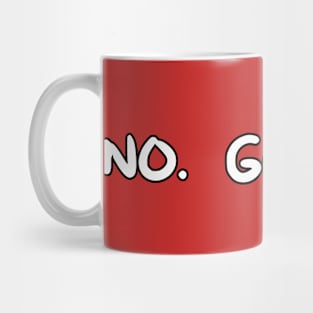 No. God No. Mug